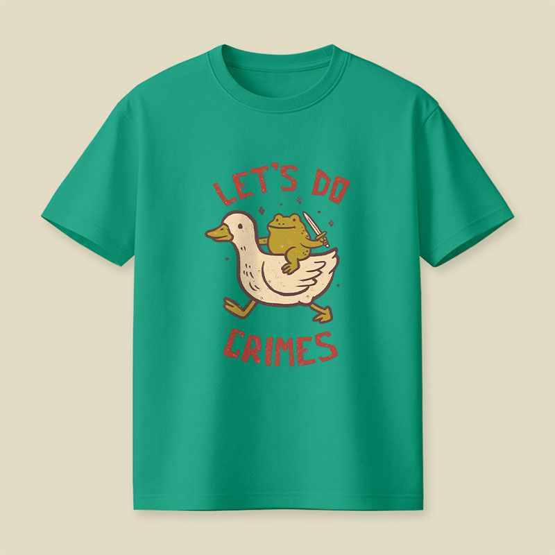 Let’s do Crimes Funny Duck Frog Playful T-Shirt