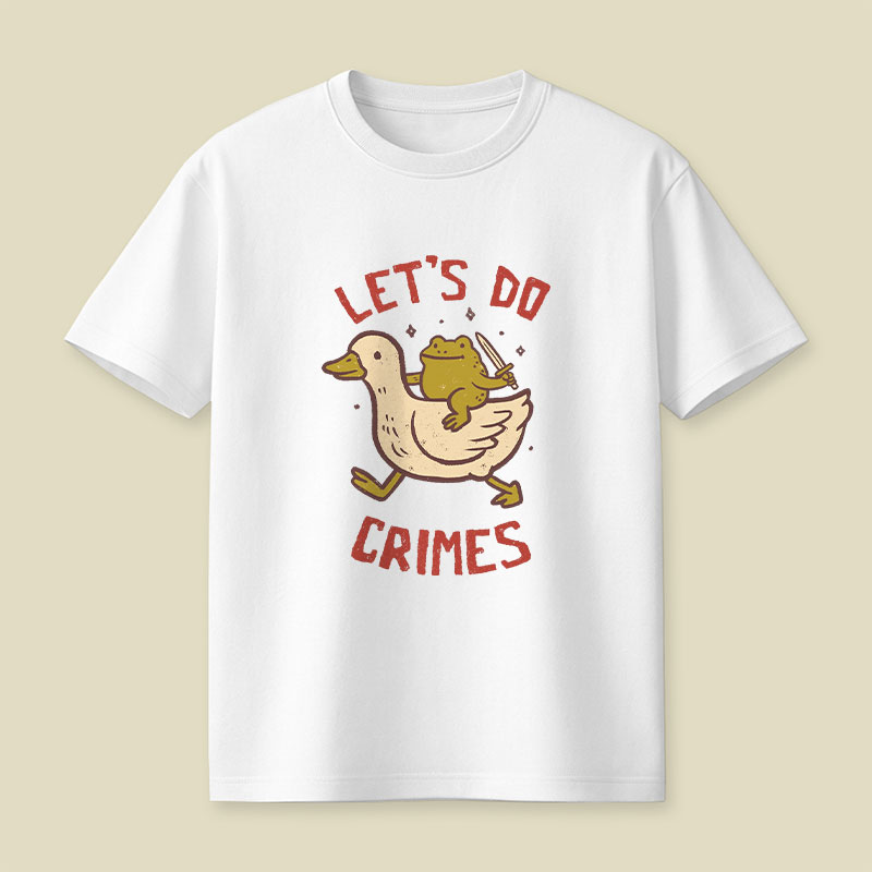 Let’s do Crimes Funny Duck Frog Playful T-Shirt
