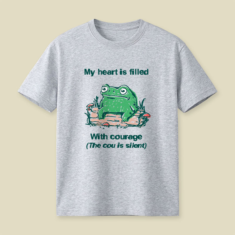 My Heart Is Filled With Courage Playful T-Shirt