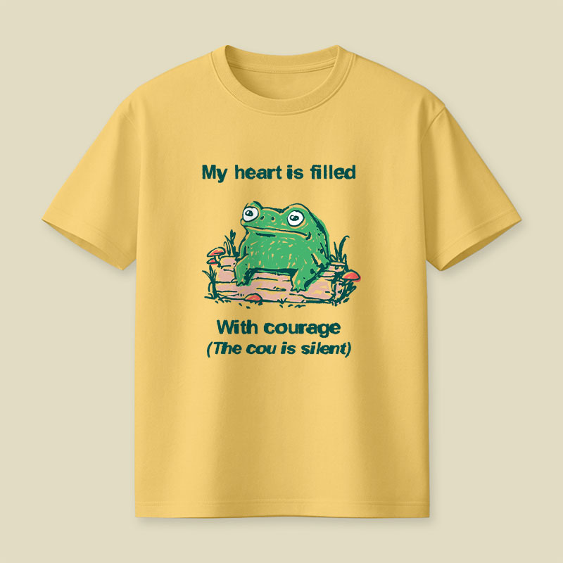My Heart Is Filled With Courage Playful T-Shirt