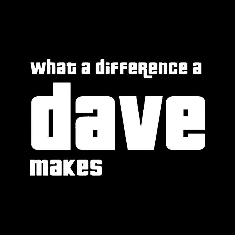 What A Difference A Dave Makes Playful T-Shirt