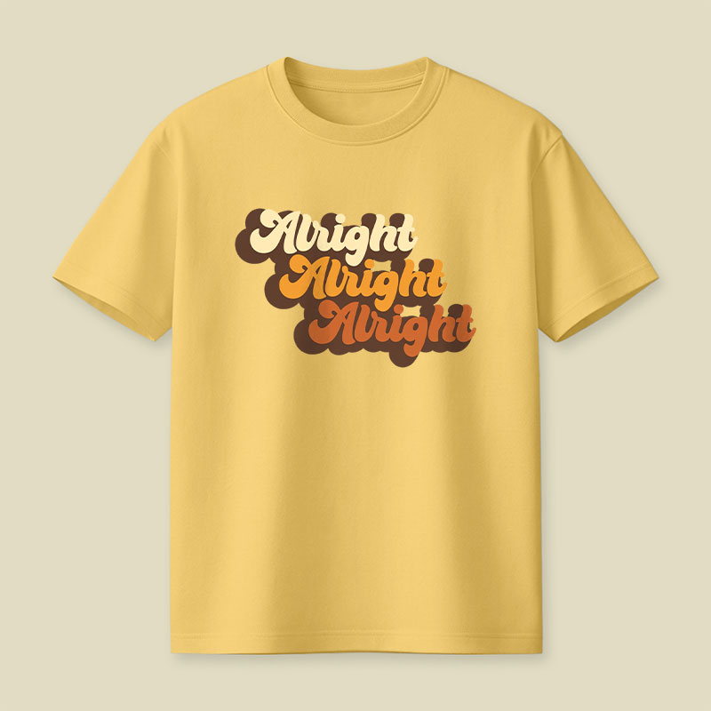 Alright Alright Alright Playful T-Shirt