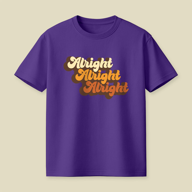 Alright Alright Alright Playful T-Shirt