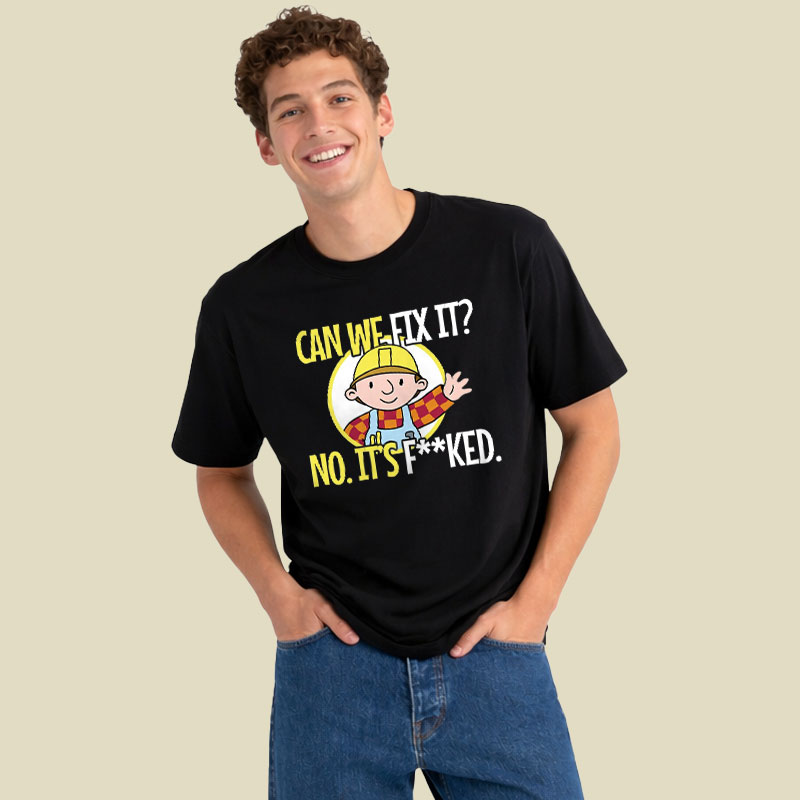 Can We Fix It Funny Repair Man Playful T-Shirt