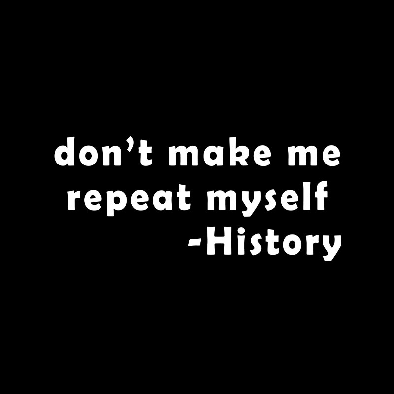 Dont Make Me Repeat Myself Playful T-Shirt