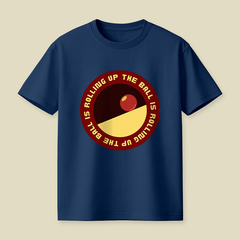 The Ball Is Rolling Up Playful T-Shirt