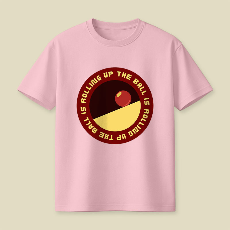 The Ball Is Rolling Up Playful T-Shirt