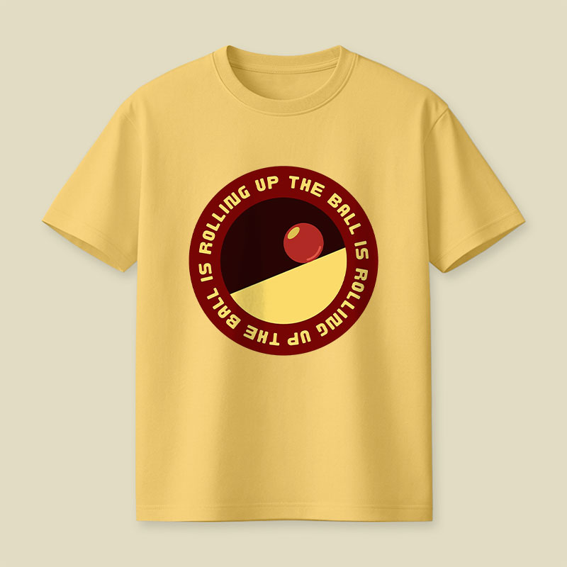 The Ball Is Rolling Up Playful T-Shirt