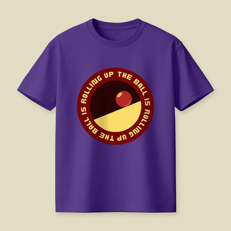 The Ball Is Rolling Up Playful T-Shirt