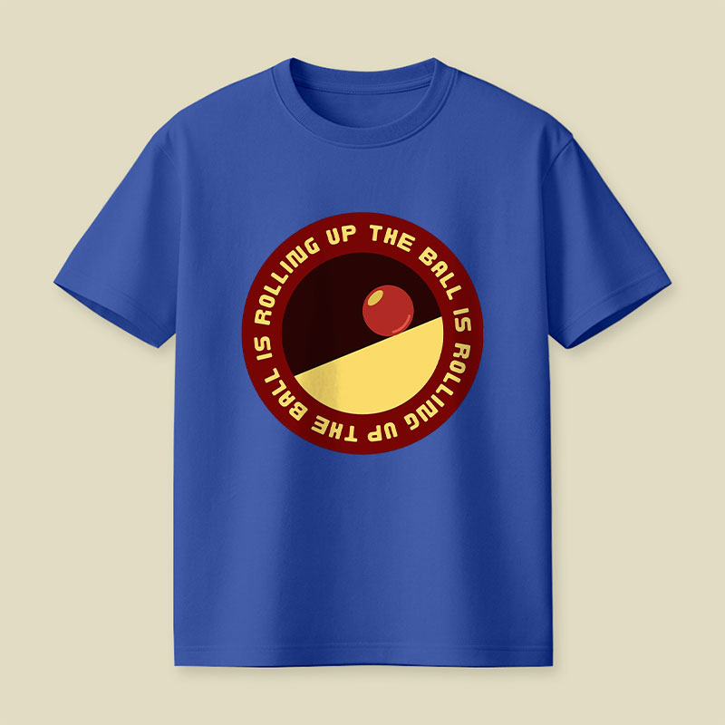 The Ball Is Rolling Up Playful T-Shirt