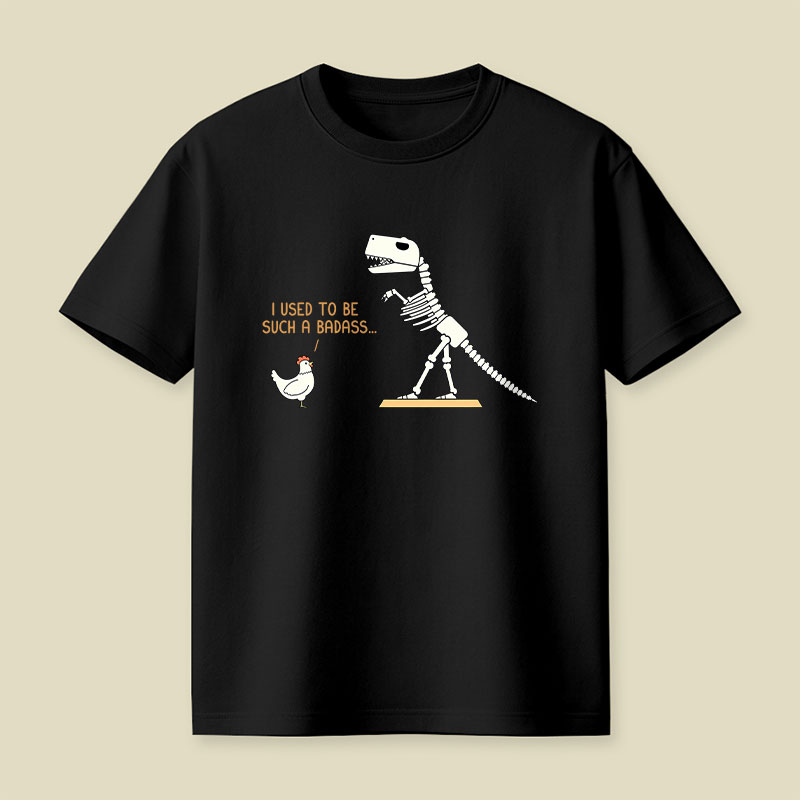 I Used To Be Such A Badass Playful T-Shirt