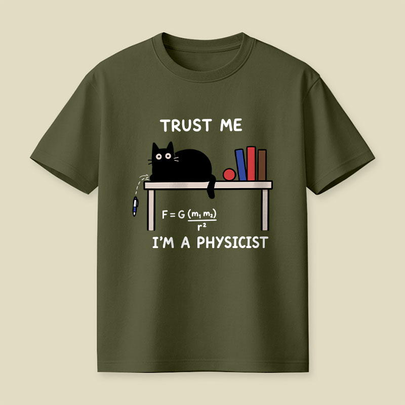 Trust Me I'm A Physicist Playful T-Shirt