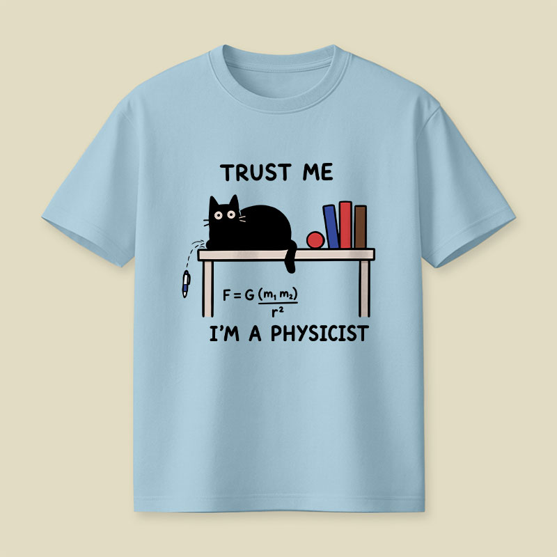 Trust Me I'm A Physicist Playful T-Shirt