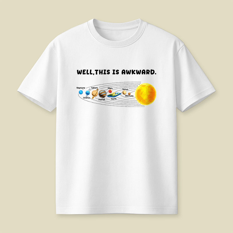 Well This Is Awkward Funny Playful T-Shirt