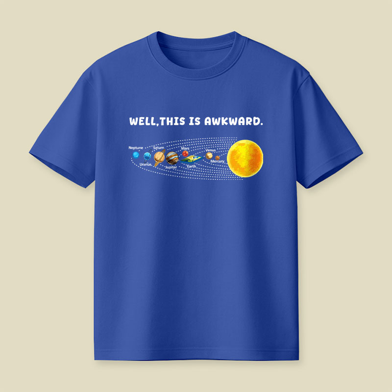 Well This Is Awkward Funny Playful T-Shirt