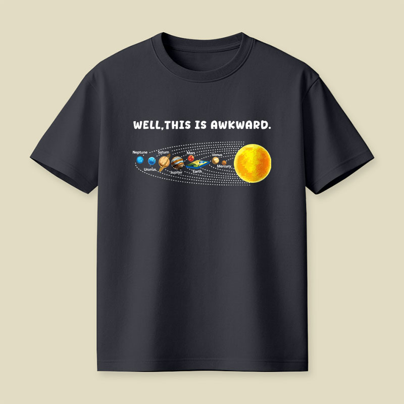 Well This Is Awkward Funny Playful T-Shirt