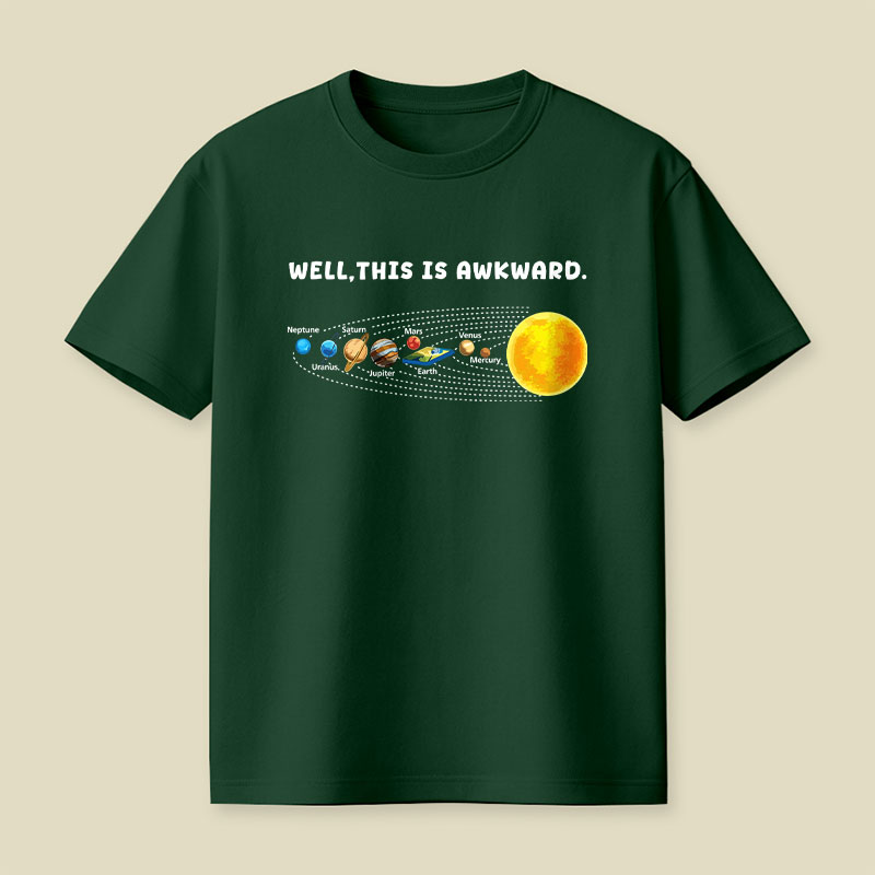 Well This Is Awkward Funny Playful T-Shirt