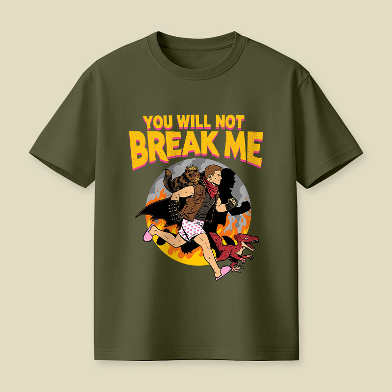You Will Not Break Me DCC Playful T-Shirt
