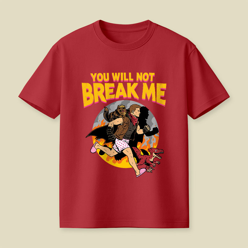 You Will Not Break Me DCC Playful T-Shirt