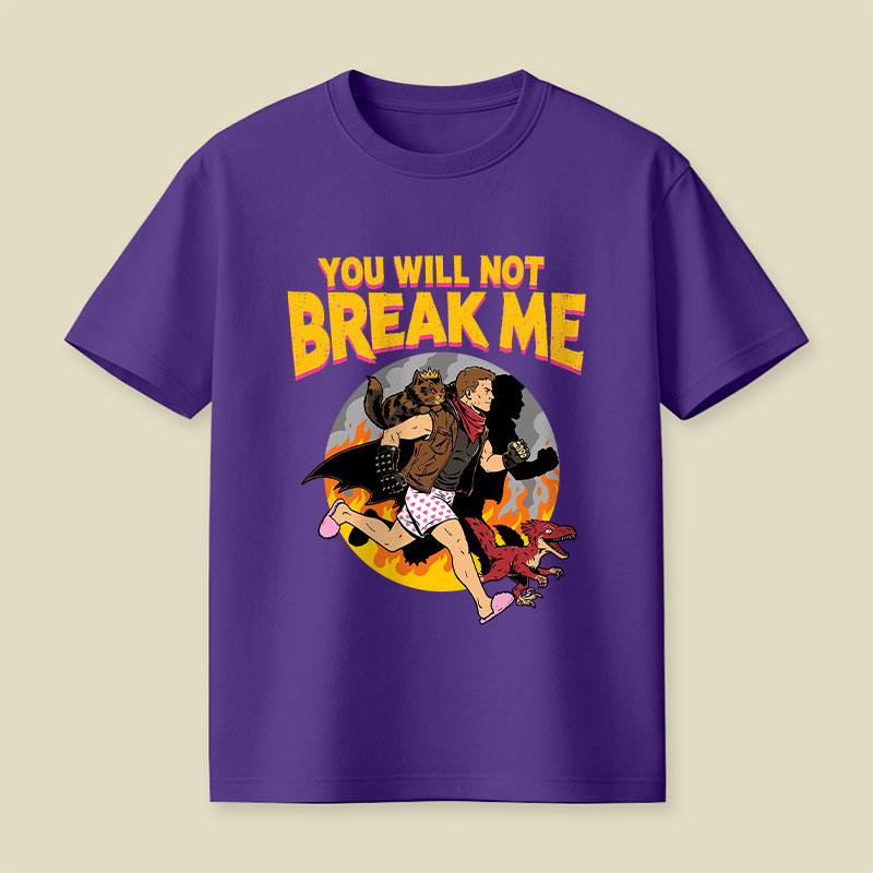 You Will Not Break Me DCC Playful T-Shirt
