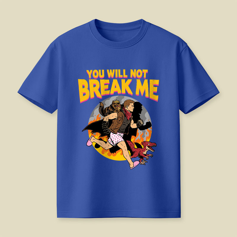 You Will Not Break Me DCC Playful T-Shirt