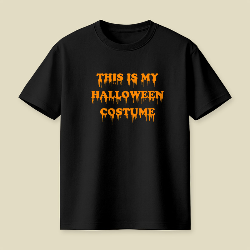This Is My Halloween Costume Playful T-Shirt