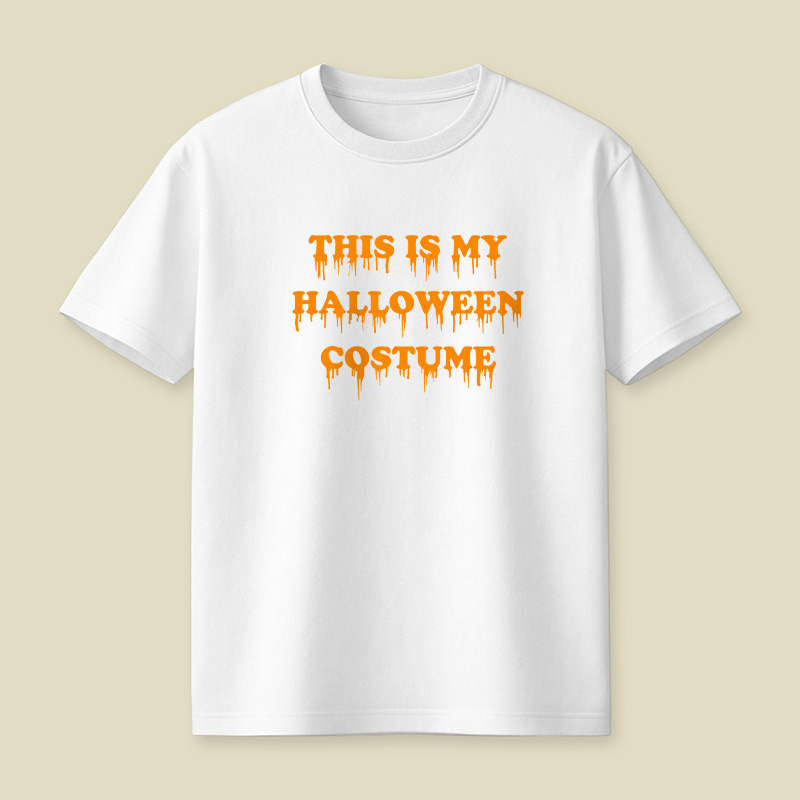 This Is My Halloween Costume Playful T-Shirt