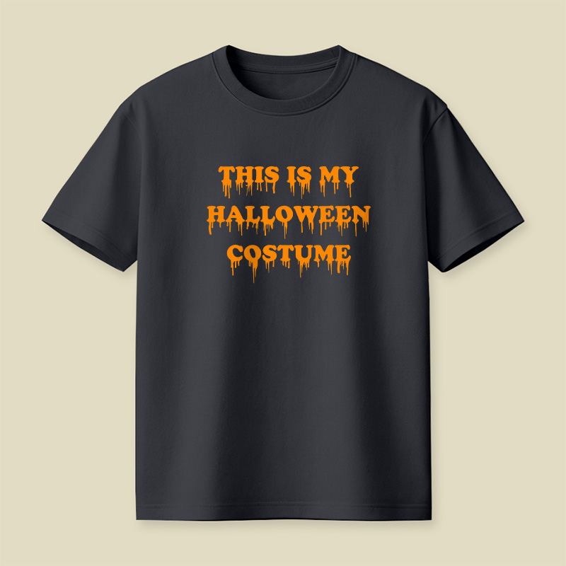 This Is My Halloween Costume Playful T-Shirt
