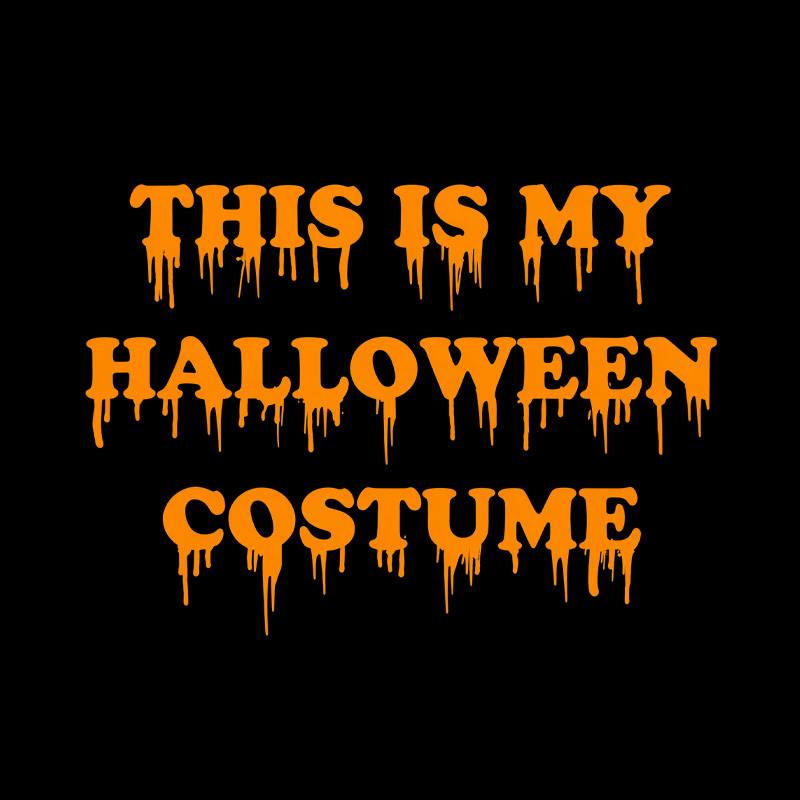 This Is My Halloween Costume Playful T-Shirt