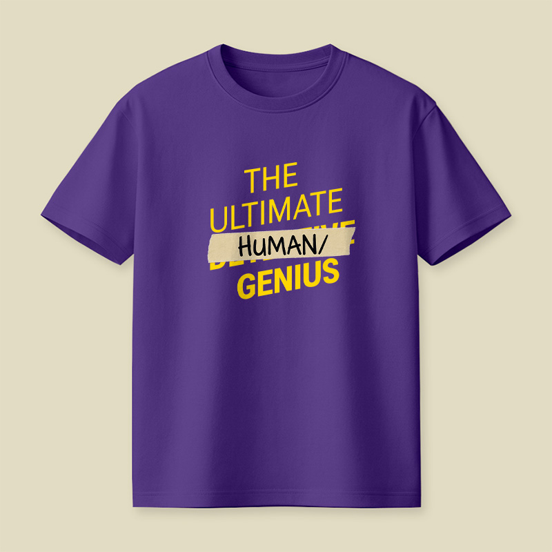 Ultimate Human Slash Genius Playful T-Shirt