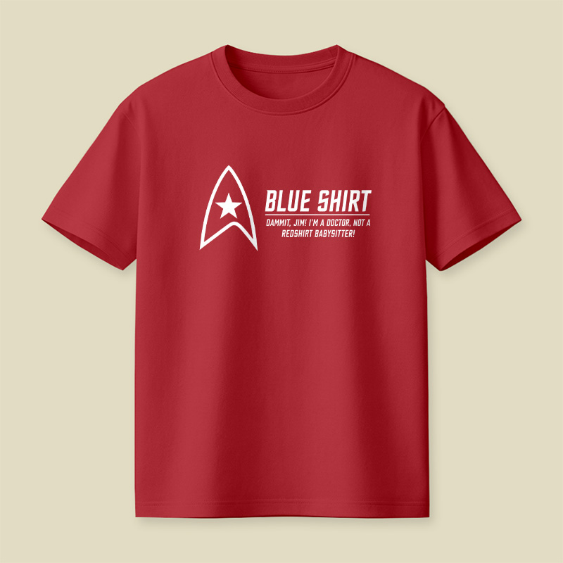 Blue Shirt Not A Redshirt Babysitter Playful T-Shirt