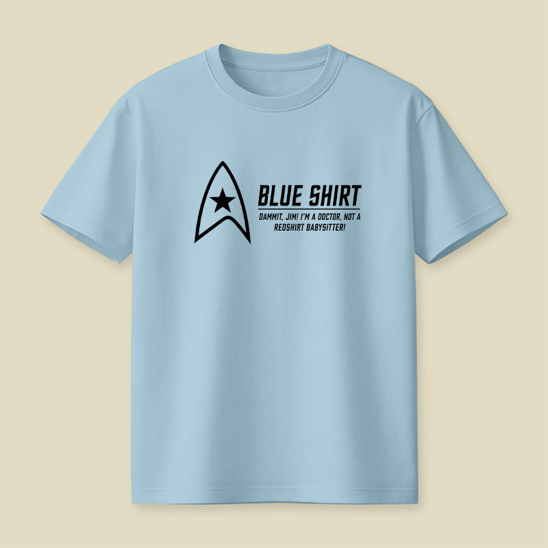 Blue Shirt Not A Redshirt Babysitter Playful T-Shirt