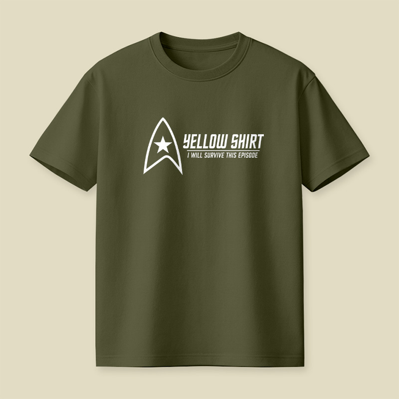 Yellow Shirt I Will Survive This Episode Playful T-Shirt