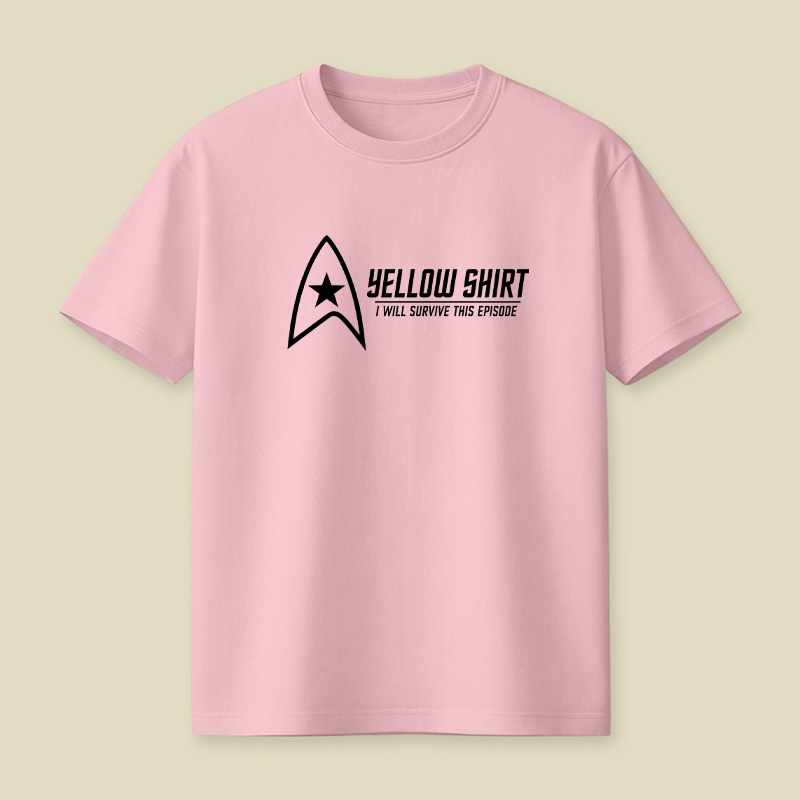 Yellow Shirt I Will Survive This Episode Playful T-Shirt