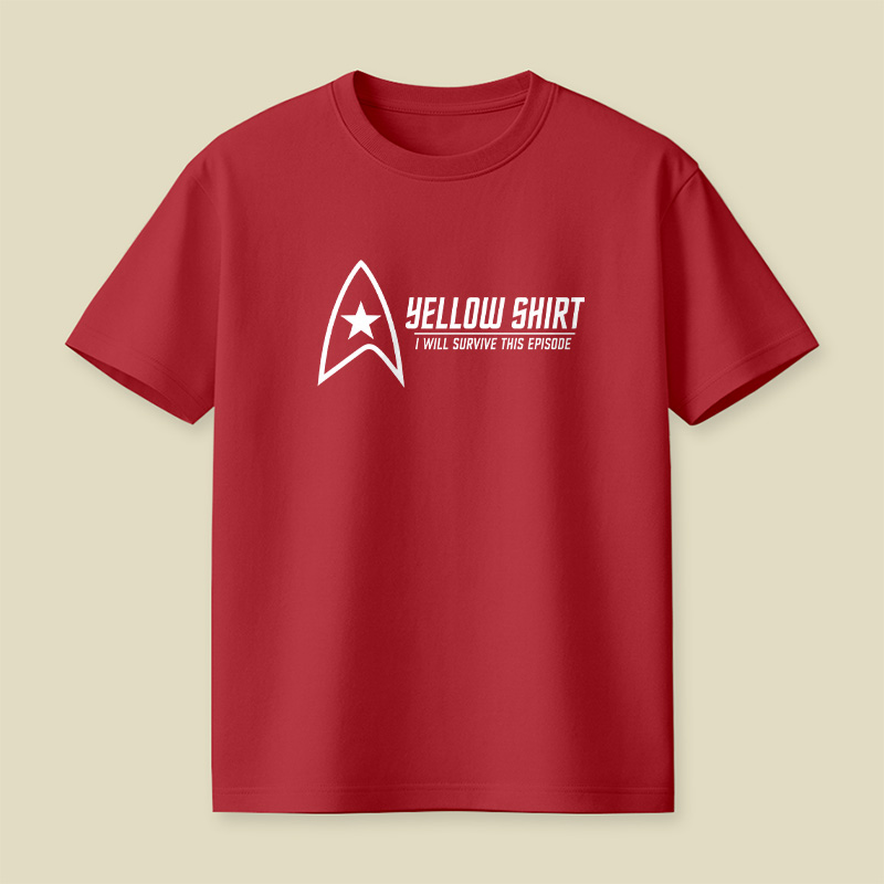 Yellow Shirt I Will Survive This Episode Playful T-Shirt