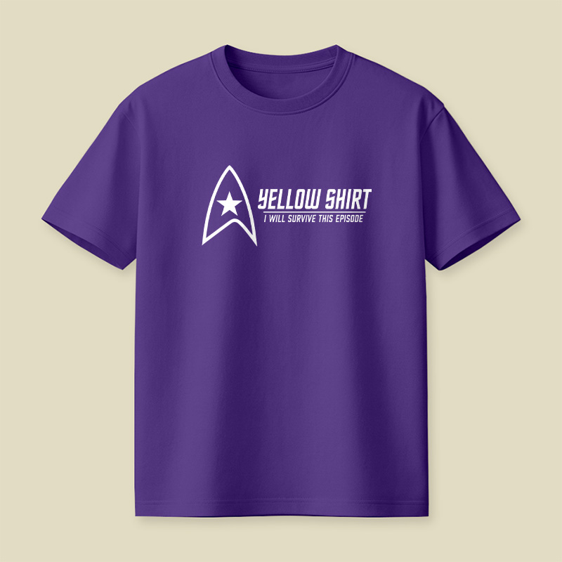Yellow Shirt I Will Survive This Episode Playful T-Shirt