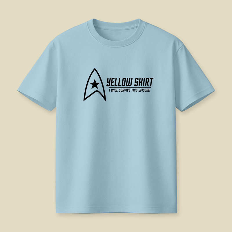Yellow Shirt I Will Survive This Episode Playful T-Shirt