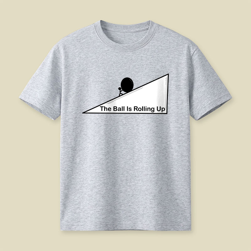 The Ball is Rolling Up Playful T-Shirt