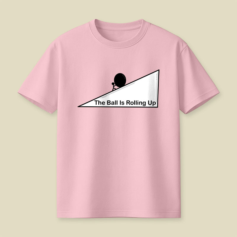 The Ball is Rolling Up Playful T-Shirt