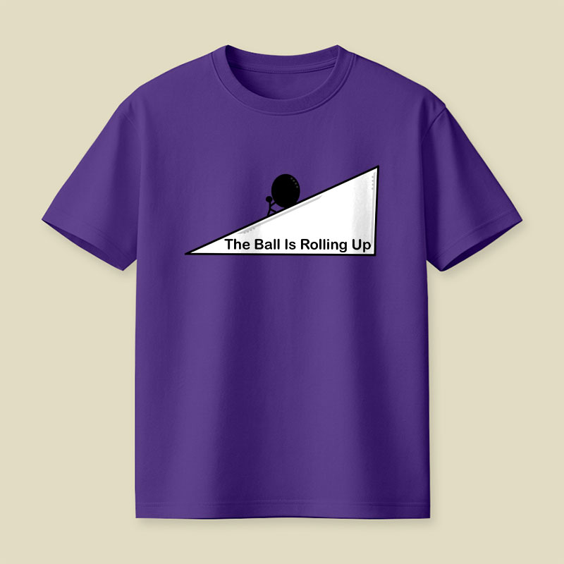The Ball is Rolling Up Playful T-Shirt