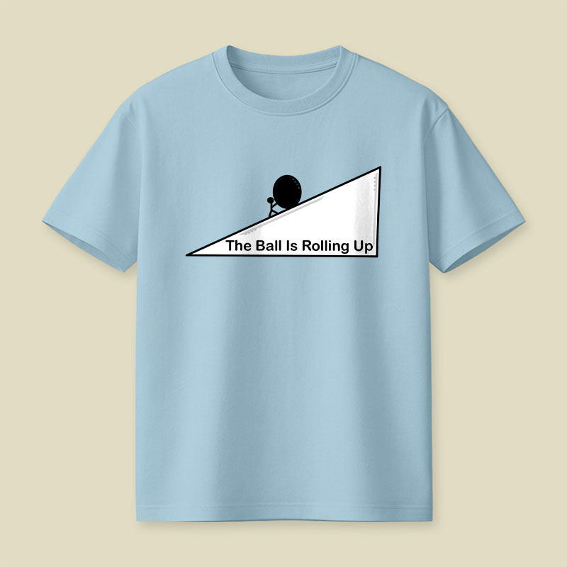 The Ball is Rolling Up Playful T-Shirt