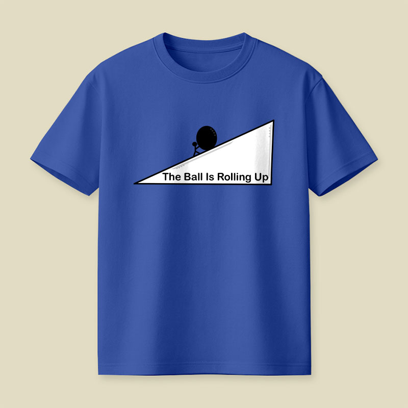 The Ball is Rolling Up Playful T-Shirt