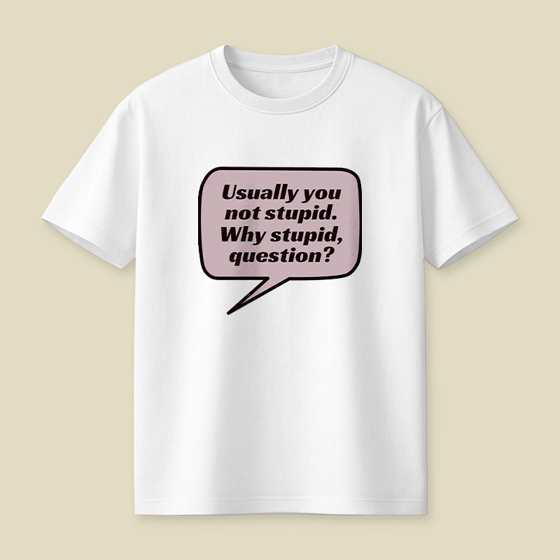 Project Hail Mary Why Stupid Playful T-Shirt