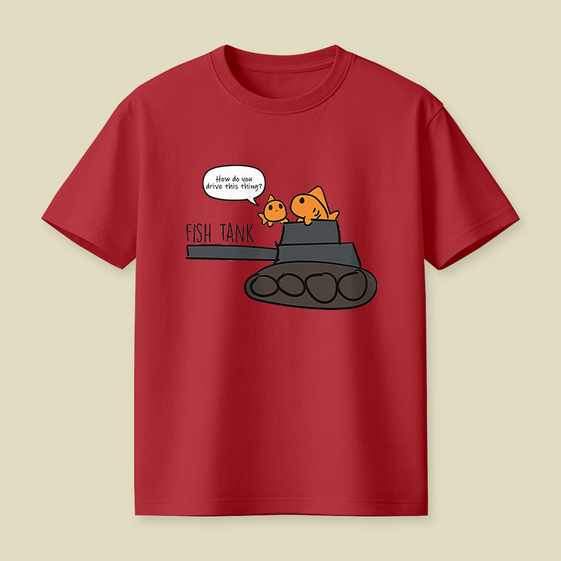 Fish Tank How Do You Drive This Thing Playful T-Shirt