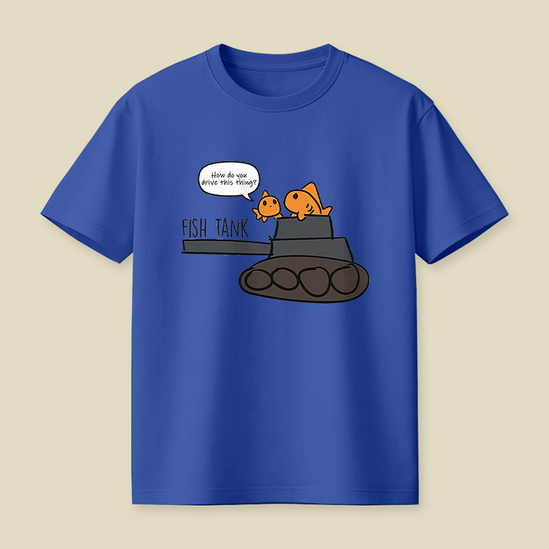 Fish Tank How Do You Drive This Thing Playful T-Shirt