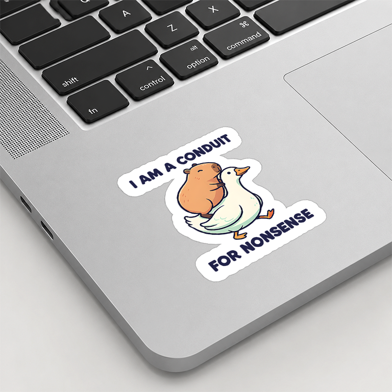 I Am A Conduit For Nonsense Playful Sticker