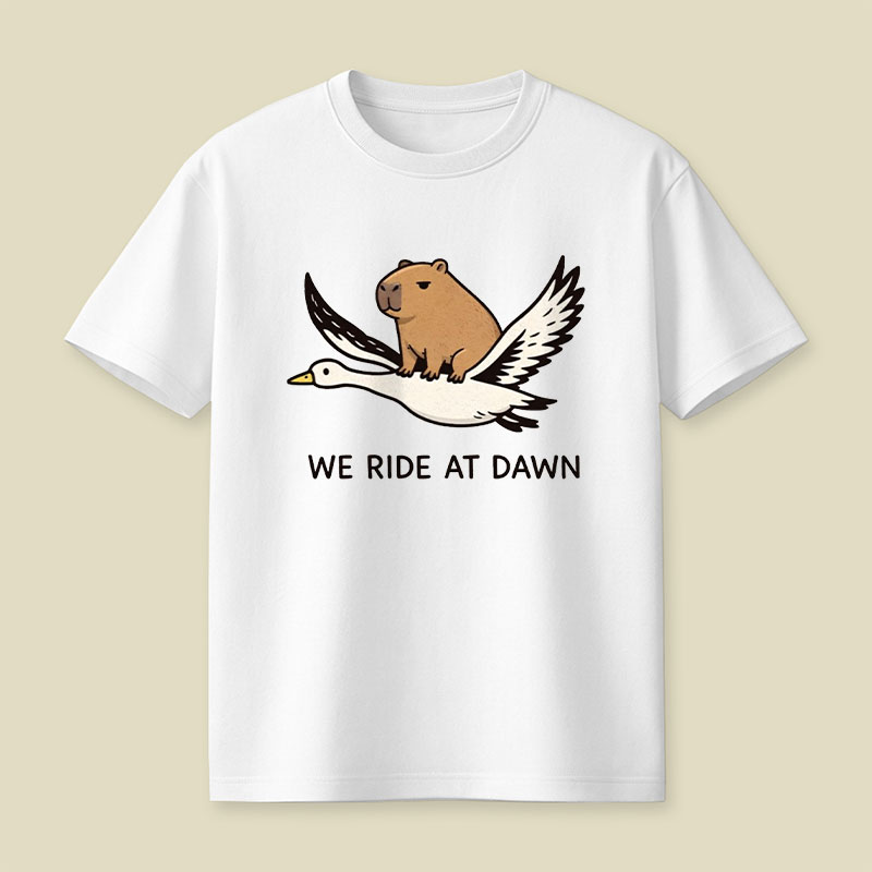We Ride at Dawn Playful T-Shirt