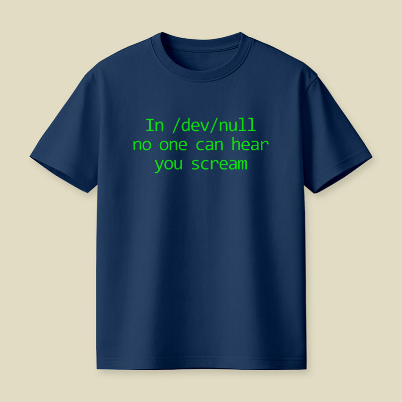 In dev null No One Can Hear You Scream Computer IT Humor Playful T-Shirt