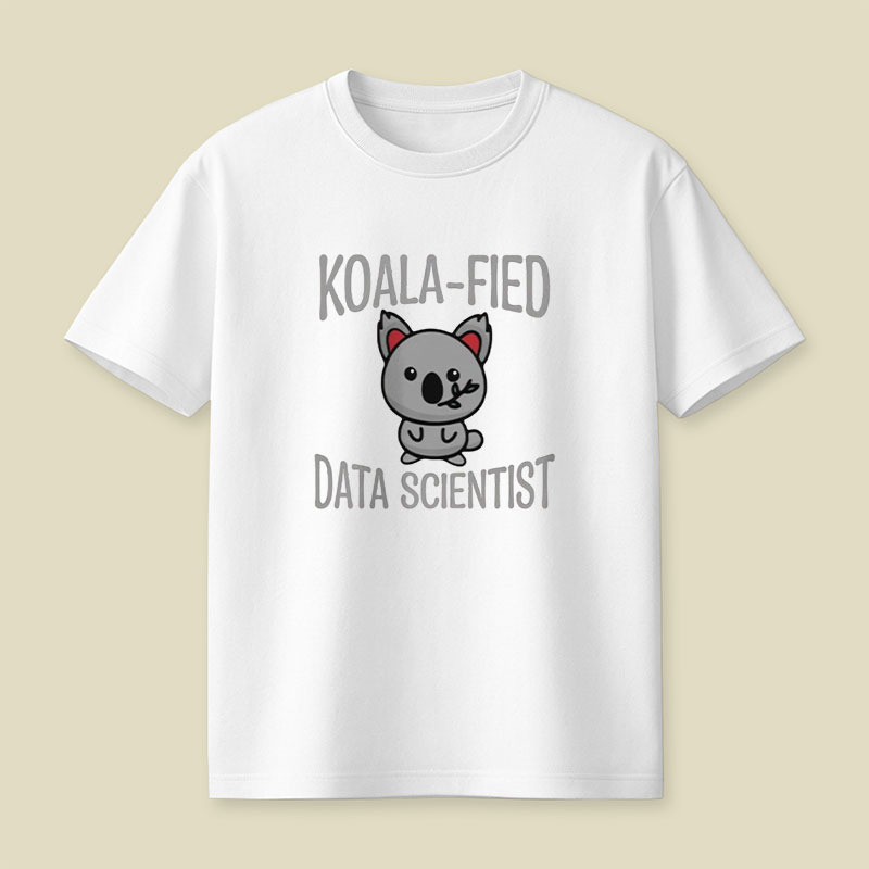 Koala-fied Data Scientist Playful T-Shirt