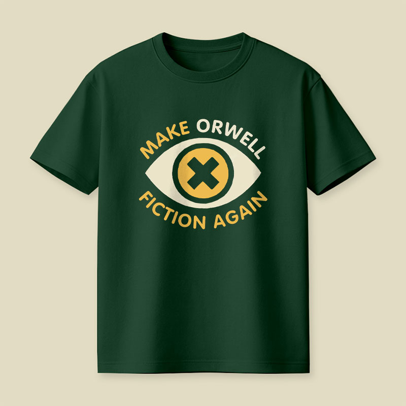 Make Orwell Fiction Again Playful T-Shirt